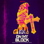 On My Block (Music From The Netflix Original Series)