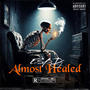 Almost Healed (Explicit)