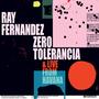 Zero Tolerancia & Live from Havana