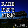 Rare 1920's Music, Vol. 3 (Special Edition)