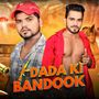 Dada Ki Bandook (Explicit)