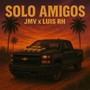 Solo Amigos (Explicit)