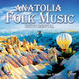 Anatolia Folk Music 3