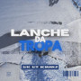 Lanche Da Tropa (Explicit)