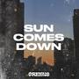 Sun Comes Down (Explicit)