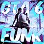GTA 6 FUNK