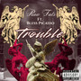 Trouble (Explicit)