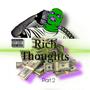 Rich Thoughts pt 2 (Explicit)