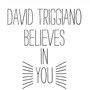 David Triggiano Believes in You