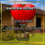 Amor Sin Secretos (feat. José Miguel Velásquez) [Explicit]