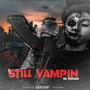 Still Vampin (Explicit)