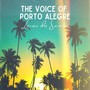 The Voice of Porto Alegre