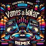 Vamos a Bailar (Remix)