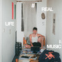 REAL LIFE MUSIC (Explicit)