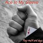 Ace in My Sleeve (Explicit)