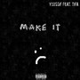 Make It (feat. Tifa)