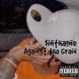 Against tha Grain (Explicit)