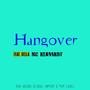 Hangover (feat. MC Headshot & Bella) [Explicit]