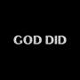 GOD DID (feat. Fifteen P) [Explicit]