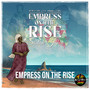 Empress on the Rise