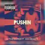 Pushin feat Hle Freaky (Explicit)