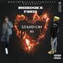 Stand On 10 (feat. F3ndiTp) [Explicit]