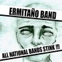 All National Bands Stink!!!