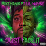 Just Face It (Explicit)