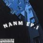 NANM EP1 (Explicit)