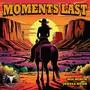 Moments Last