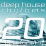 Deep House Rhythms, Vol. 20