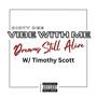 Dream's Still Alive (feat. Timothy Scott) [Explicit]