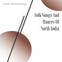 Folk Songs And Dances Of North India