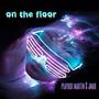 On The Floor (feat. Playboi Martin)