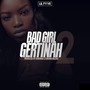 Bad Girl Gertinah, Vol. 2 (Explicit)