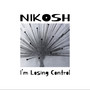 I'm Losing Control