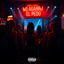 No Agarro El Pedo (Explicit)