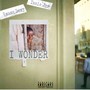 I Wonder (Explicit)