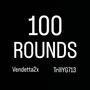 100 Rounds (feat. Trill YG 713) [Explicit]