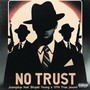 No Trust (feat. $tupid Young & YFN Trae Pound) [Explicit]