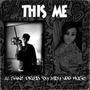 THIS ME (feat. Lil Saint) [Explicit]