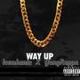 WAY UP (feat. Yung Rappa) [Explicit]