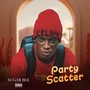 PARTY SCATTER (Explicit)