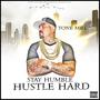 Stay Humble Hustle Hard