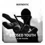 Boosed Youth (Radio Mix) [Explicit]