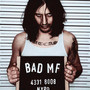 BAD MF (Explicit)