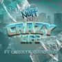 Crazy Life (feat. Carolyn Rodriguez) [Explicit]