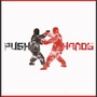 Push Hands (feat. Jim Kelly, Begga Ooh, Dragonfly & Yukon Black) (Explicit)