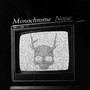Monochrome Noise (Explicit)