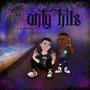 Only Hits (Explicit)